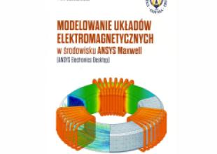 Modelowanie układów elektromagnetycznych w środowisku Ansys-Maxwell