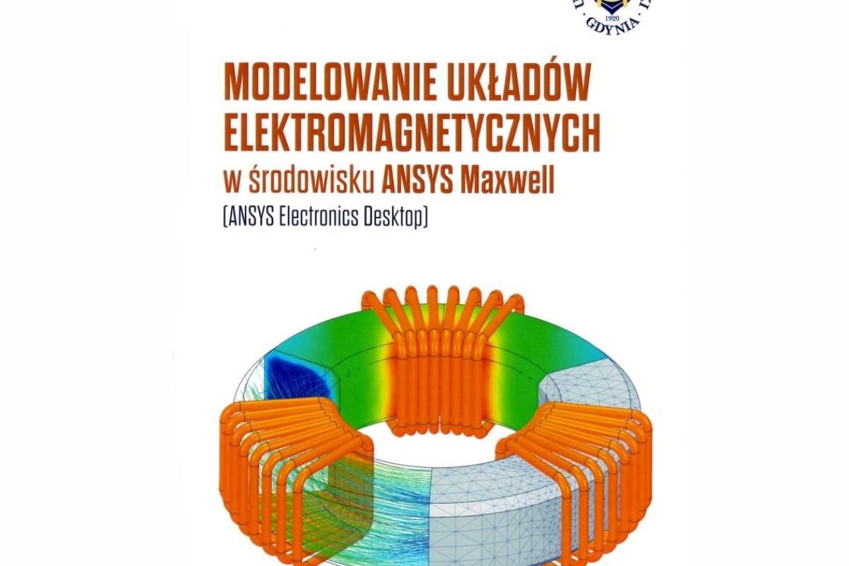 Modelowanie układów elektromagnetycznych w środowisku Ansys-Maxwell