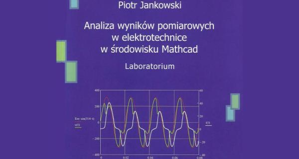 Analiza wyników pomiarowych w elektrotechnice w środowisku Mathcad - Laboratorium